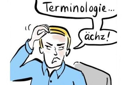 Terminologie... ächz!